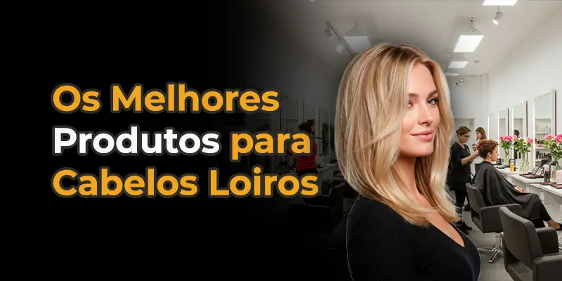 melhores-produtos-para-cabelo-loiro